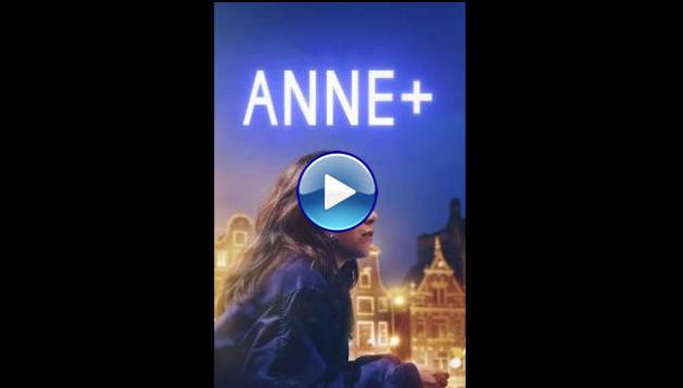 Anne+: The Film (2021)