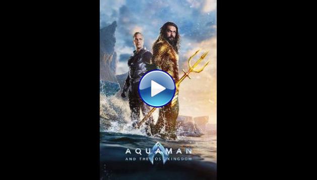 Aquaman and the Lost Kingdom (2023)