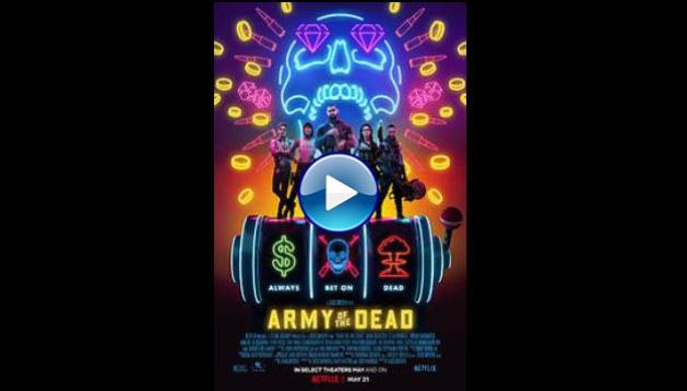 Army of the Dead (2021)