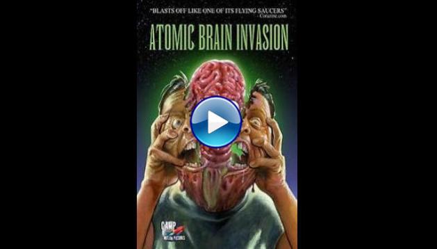 Atomic Brain Invasion (2010)