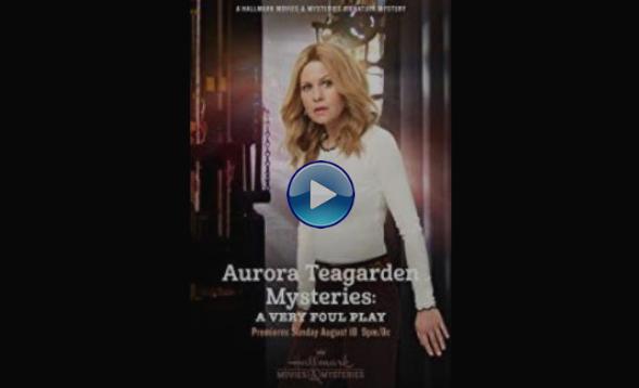 Aurora Teagarden Mysteries: A Very Foul Play