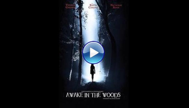 Awake in the Woods (2015)