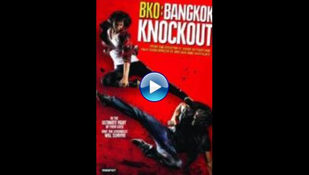 BKO: Bangkok Knockout (2010)
