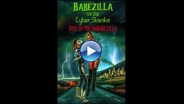 Babezilla vs the Cyber Skanks: Rise of MechaBabezilla (2024)