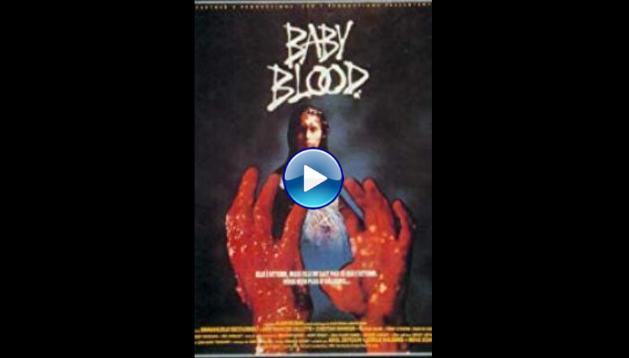 Baby Blood (1990)