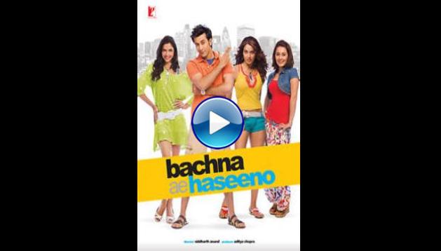 Bachna Ae Haseeno (2008)