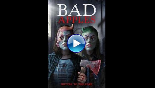 Bad Apples (2018)