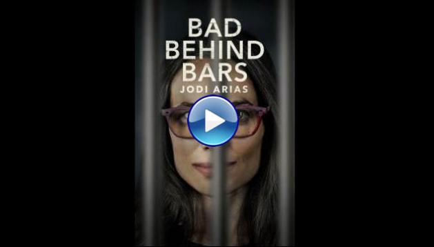 Bad Behind Bars: Jodi Arias (2023)