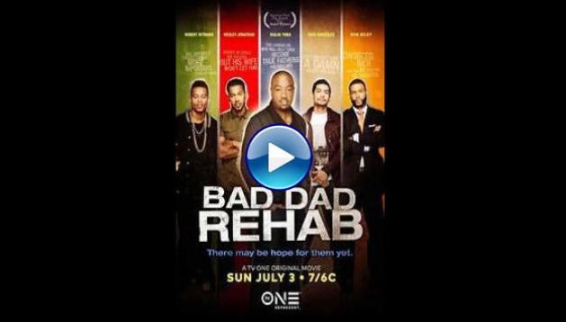 Bad Dad Rehab (2016)