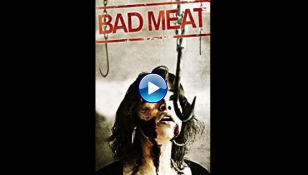 Bad Meat (2011)