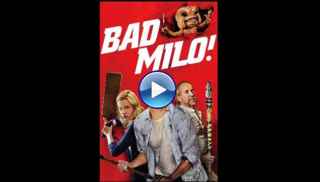 Bad Milo (2013)