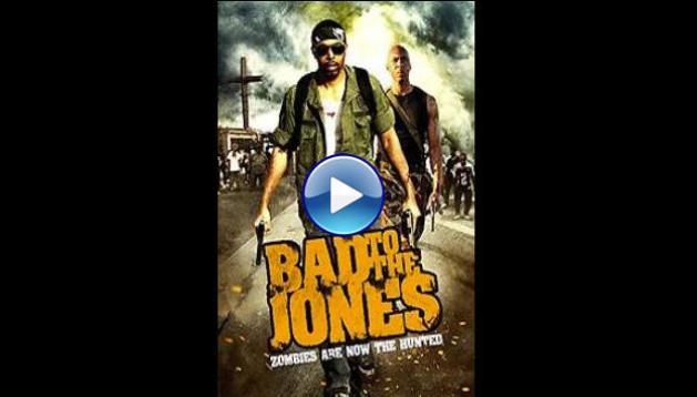 Bad to the Jones (2011)