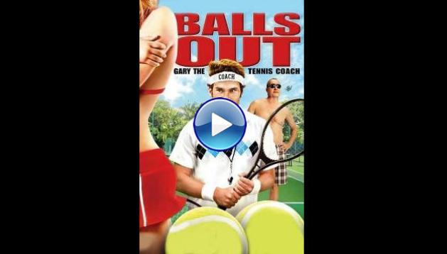 Balls Out: Gary the Tennis Coach (2009)