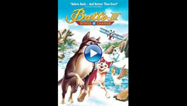 Balto III: Wings of Change (2004)