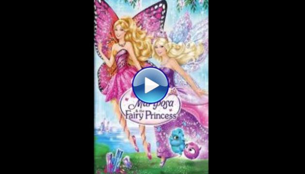 Barbie Mariposa and the Fairy Princess (2013)