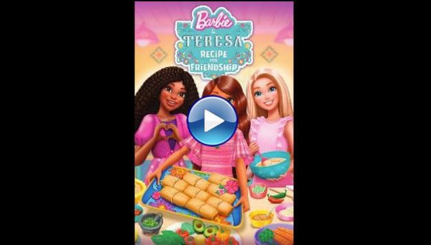 Barbie and Teresa: Recipe for Friendship (2025)