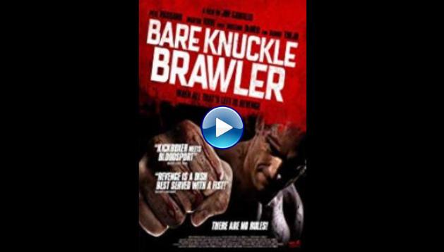 Bare Knuckle Brawler (2019)