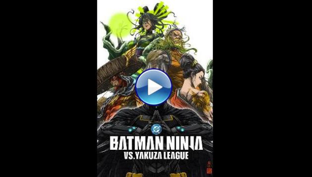 Batman Ninja vs. Yakuza League (2025)