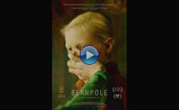 Beanpole (2019)