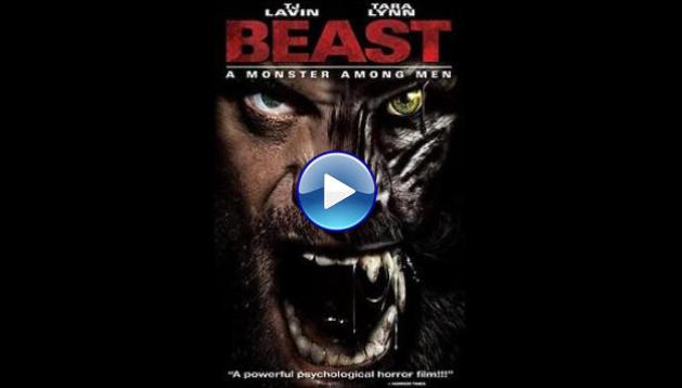 Beast: A Monster Among Men (2013)