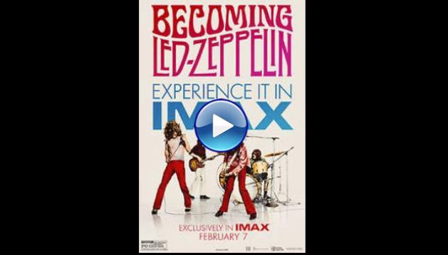 Becoming Led Zeppelin (2025) HD Full Movie Watch Online Free