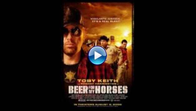 Beer for My Horses (2008)