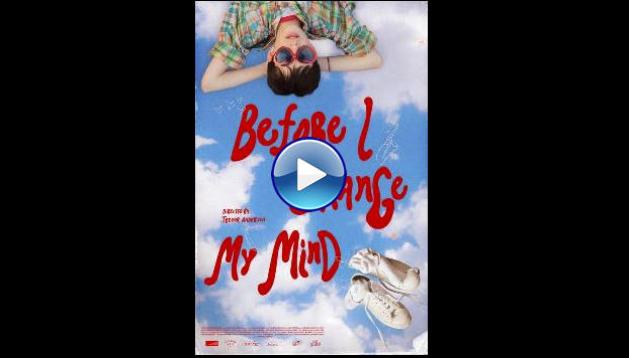 Before I Change My Mind (2022)