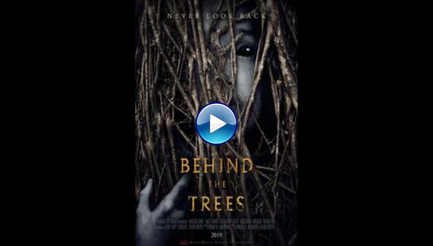 Behind the Trees (2019)