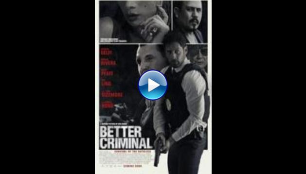 Better Criminal (2016)