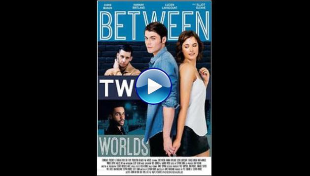 Between Two Worlds (2016)