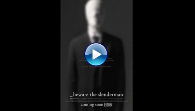 Beware the Slenderman (2018)