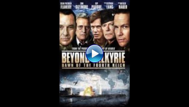 Beyond Valkyrie: Dawn of the 4th Reich (2016)