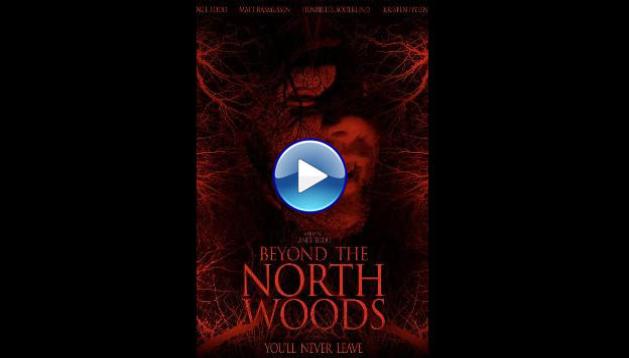 Beyond the North Woods (2024)