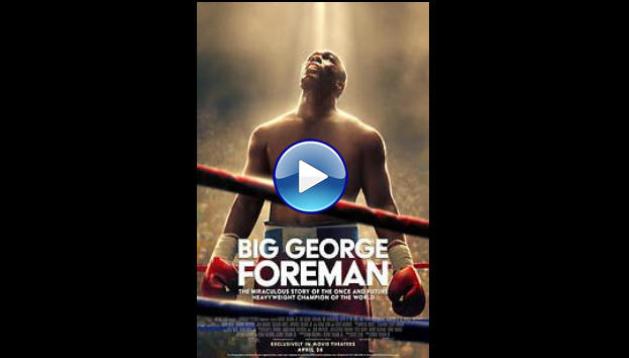 Big George Foreman: The Miraculous Story of the Once and Future Heavyweight Champion of the World (2023)