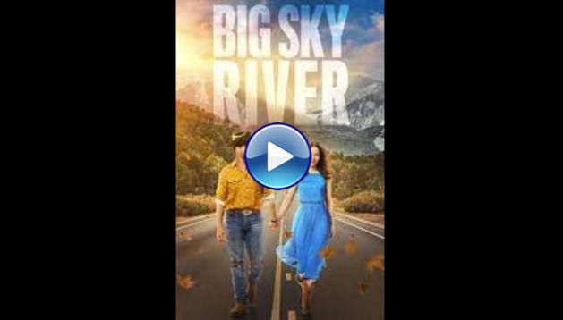 Big Sky River (2022)
