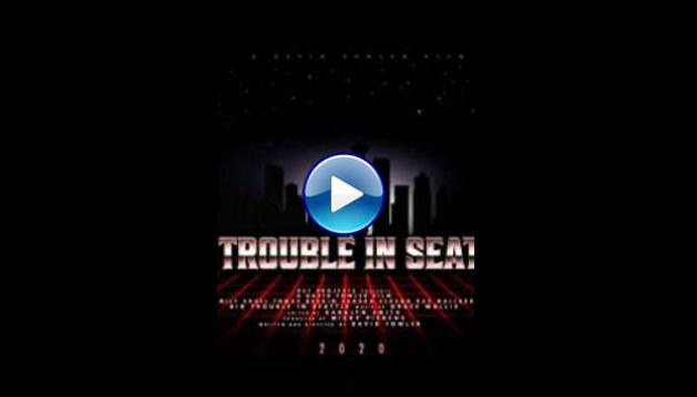 Big Trouble In Seattle (2021)