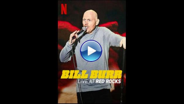 Bill Burr: Live at Red Rocks (2022)