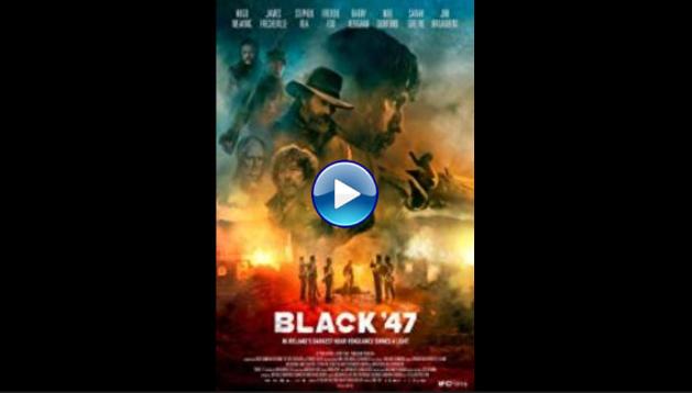 Black '47 (2018)