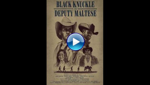 Black Knuckle and Deputy Maltese (2018)