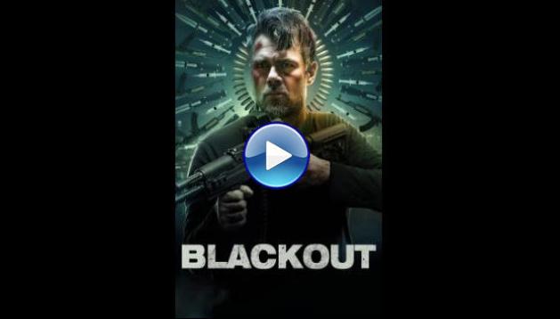 Blackout (2022) BluRay Full Movie Watch Online Free
