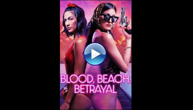 Blood, Beach, Betrayal (2024)