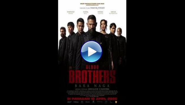 Blood Brothers: Bara Naga (2025) HD Full Movie Watch Online Free