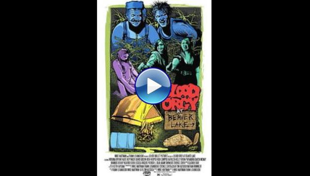 Blood Orgy at Beaver Lake (2012)