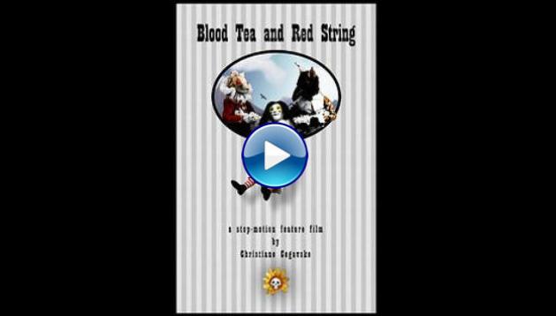 Blood Tea and Red String (2006)