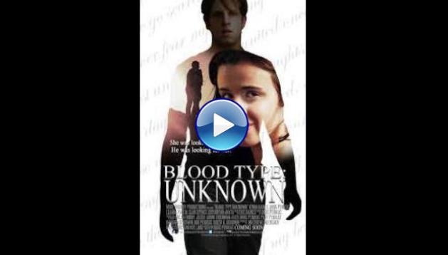 Blood Type: Unknown (2013)