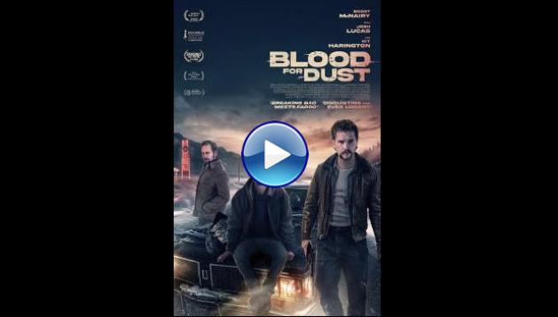 Blood for Dust (2023)