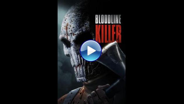 Bloodline Killer (2024)