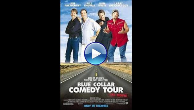 Blue Collar Comedy Tour: The Movie (2003)