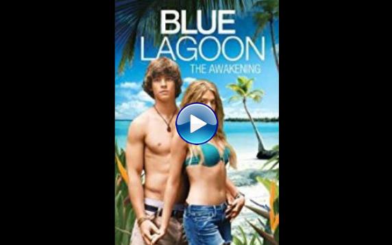 Blue Lagoon : The awakening (2012)