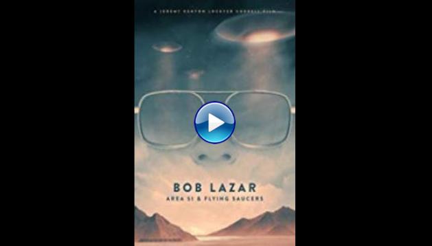 Bob Lazar: Area 51 & Flying Saucers (2018)